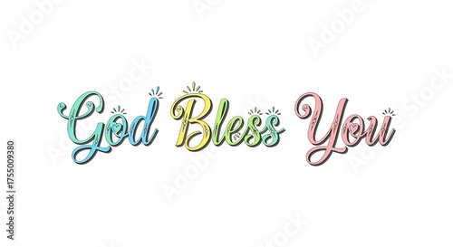 Send heartfelt blessings with this joyful, colorful God Bless You sentiment, perfect for greeting cards, social media posts, and uplifting messages of faith and kindness