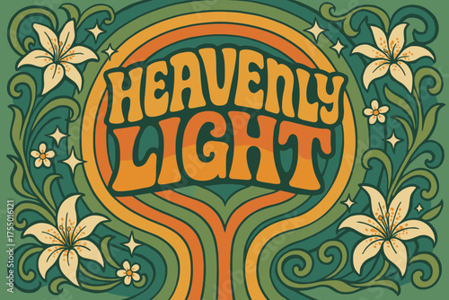 Psychedelic Floral Aura. Heavenly Light ? 70s Poster, funky wavy stacked lettering, concentric swirls, floral curves with stars and lilies, psychedelic