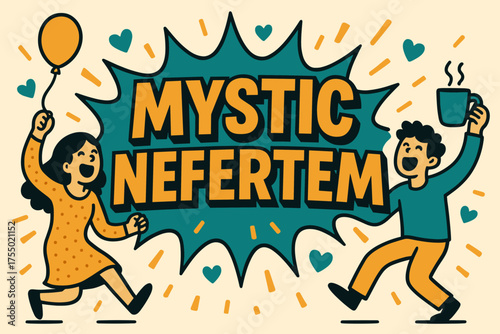 Nefertem Celebration Burst. Mystic Nefertem banner, flat vector illustration, bold oversized text inside comic burst, cartoon characters dancing and shouting,