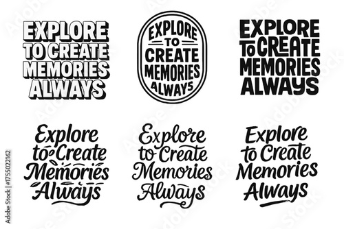Creative Lettering Grid. Explore to Create Memories Always. Set lettering. harmonious lettering variations of the same emblematic concept, each with different