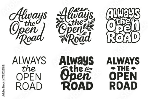 Diverse Typography Grid. Always The Open Road. Set lettering. harmonious lettering variations of the same emblematic concept, each with different artistic