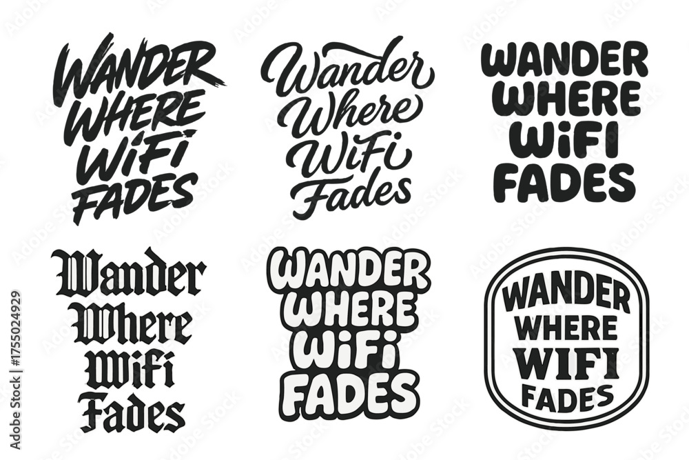 Fototapeta premium Diverse Lettering Styles. Wander Where WiFi Fades. Set lettering. harmonious lettering variations of the same emblematic concept, each with different artistic