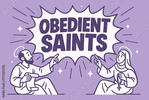 Obedient Saints Banner. Obedient Saints banner, flat vector illustration, bold oversized text inside comic burst, cartoon characters sitting and pointing,