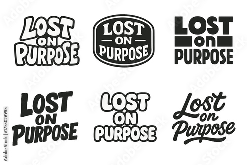 Artistic Lettering Variations. Lost on Purpose. Set lettering. harmonious lettering variations of the same emblematic concept, each with different artistic