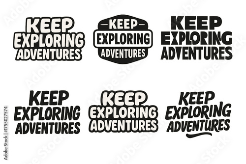 Lettering Styles Grid. Keep Exploring Adventures. Set lettering. harmonious lettering variations of the same emblematic concept, each with different artistic