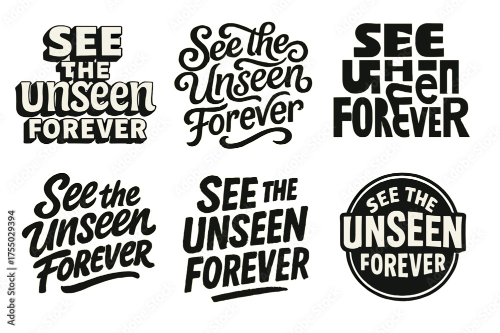 Obraz premium Diverse Lettering Designs. See the Unseen Forever. Set lettering. harmonious lettering variations of the same emblematic concept, each with different artistic