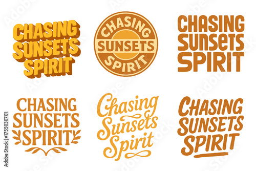 Sunset Lettering Variations. Chasing Sunsets Spirit. Set lettering. harmonious lettering variations of the same emblematic concept, each with different