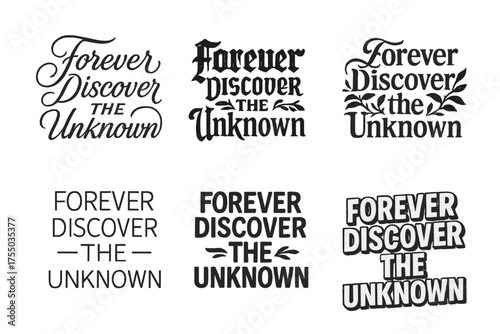 Diverse Lettering Styles. Forever Discover the Unknown. Set lettering. harmonious lettering variations of the same emblematic concept, each with different