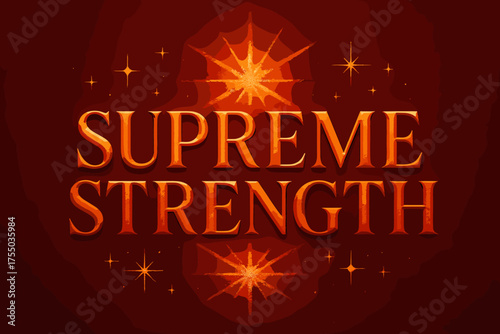 Supreme Strength Poster. Supreme Strength ? Poster layout, embossed serif letters with glowing gradient, faint textured background, sparkles and radiant