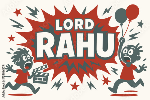 Rahu's Cinematic Burst. Lord Rahu banner, flat vector illustration, bold oversized text inside splash explosion, cartoon characters running and shouting,