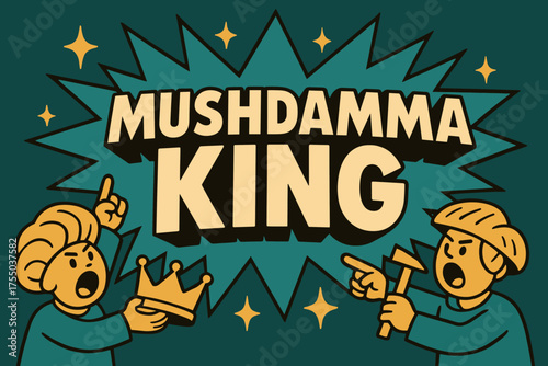 Mushdamma King Banner. Mushdamma King banner, flat vector illustration, bold oversized text inside splash explosion, cartoon characters shouting and pointing,