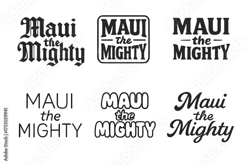 Maui Lettering Variations. Maui the Mighty. Set lettering. harmonious lettering variations of the same emblematic concept (Gothic-inspired decorative type,