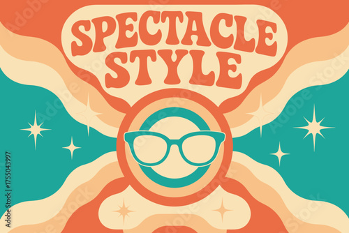 Groovy Retro Spectacles. 70s Poster: "Spectacle Style" ? funky curved fonts, wavy stacked layout, warm gradients, concentric circle frames, glasses and