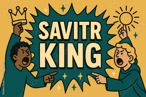 Savitr King Celebration. Savitr King banner, flat vector illustration, bold oversized text inside splash explosion, cartoon characters shouting and pointing,