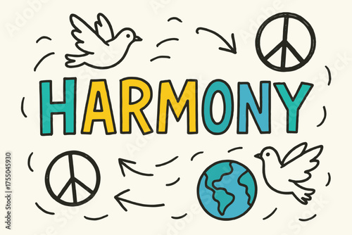 Harmony Doodle Art. Doodle / Sketch: "Harmony" ? playful hand-drawn letters, rough outlines, arrows, doves, peace signs, and globe doodles, casual youthful