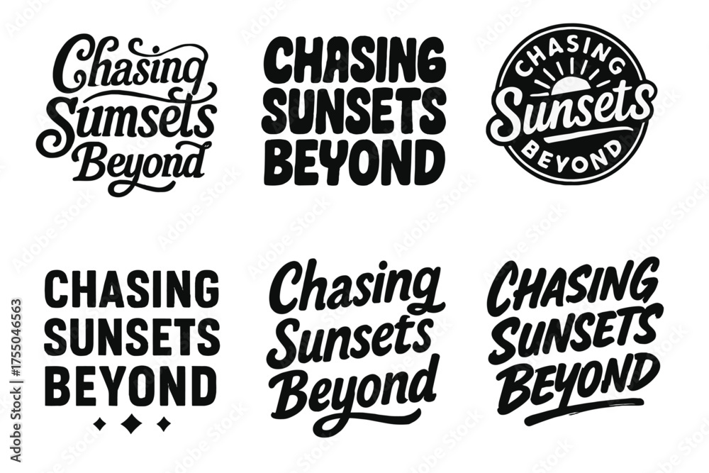 Obraz premium Sunset Lettering Variations. Chasing Sunsets Beyond. Set lettering. harmonious lettering variations of the same emblematic concept, each with different