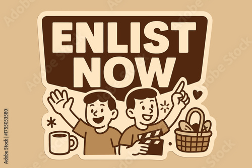 Join the Adventure. ENLIST NOW banner, sticker outline, bold oversized text inside banner, cartoon characters waving and pointing with clapper board, coffee