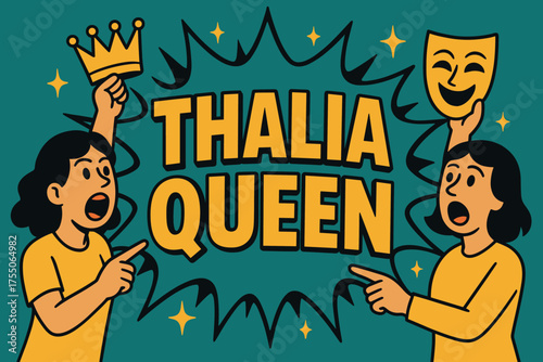 Thalia Queen Banner. Thalia Queen banner, flat vector illustration, bold oversized text inside splash explosion, cartoon characters shouting and pointing,