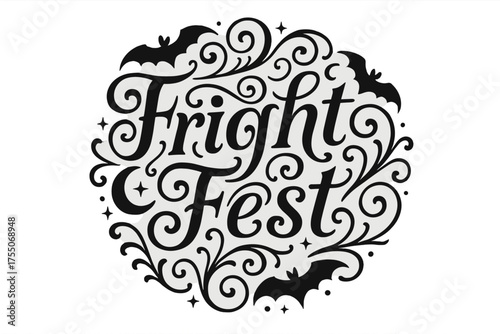 Fright Fest Flourish. Fright Fest ? Flourish Lettering with swirling ornamental curls, circular balanced composition, medium-thick strokes, framed by bats,