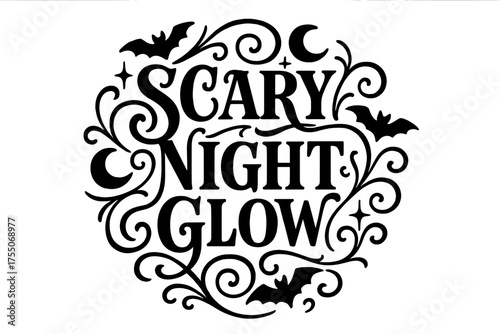 Scary Night Flourish. Scary Night Glow ? Flourish Lettering with dramatic ornamental swashes, circular balanced composition, medium-thick strokes, framed by