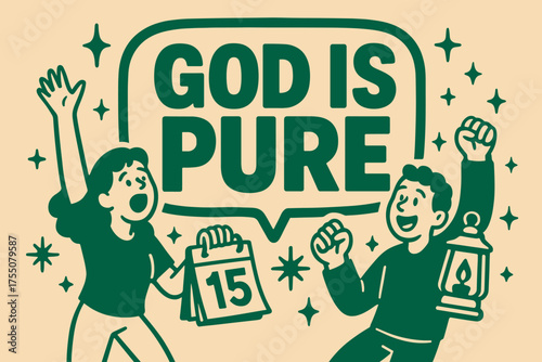 Vibrant Celebration Banner. God is Pure banner, flat vector illustration, bold oversized text inside sticker outline, cartoon characters shouting and dancing,