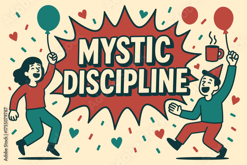 Energetic Comic Celebration. Mystic Discipline banner, flat vector illustration, bold oversized text inside comic burst, cartoon characters dancing and