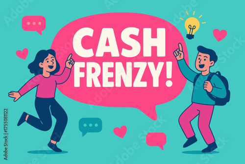 Cash Frenzy Celebration. CASH FRENZY! banner, rounded blob, bold oversized text inside banner, cartoon characters dancing and pointing interacting with banner,