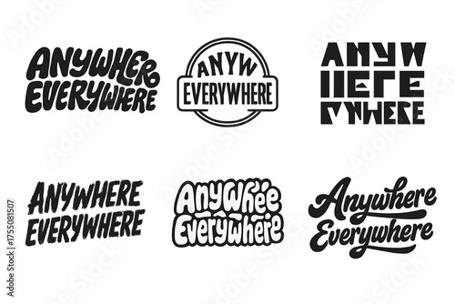 Diverse Lettering Styles. Anywhere, Everywhere. Set lettering. harmonious lettering variations of the same emblematic concept, each with different artistic