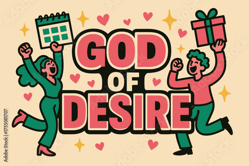 Joyful Celebration Scene. God of Desire banner, flat vector illustration, bold oversized text inside sticker outline, cartoon characters shouting and dancing,