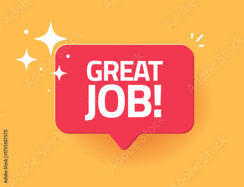 Great job work congratulation icon in bubble speech notice vector graphic illustration red yellow modern design, good success compliment message flat cartoon