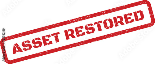 Distressed rubber stamp effect indicating Asset Restored for returning items to their original condition or state