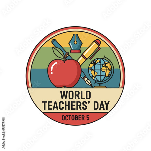 World teachers day emblem featuring an apple, globe, and writing instruments, celebrating educators and the importance teaching on october 5th
