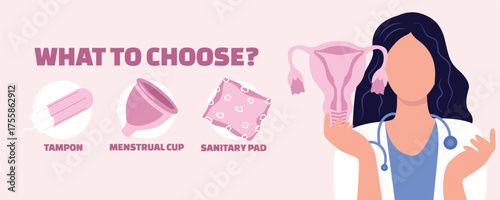 Female period infographic banner with doctor comparing period products — tampon, sanitary pad, and menstrual cup. Educational design for women’s hygiene and health