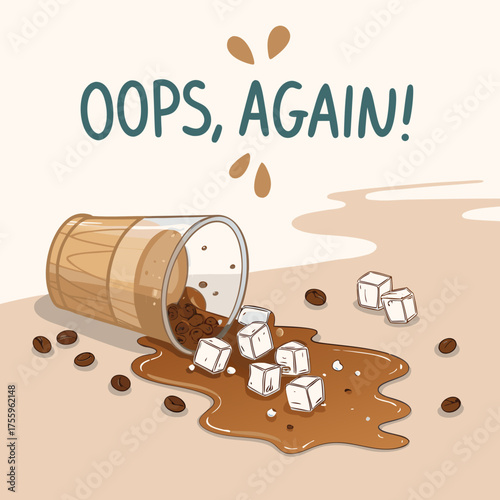 Funny Spilled Iced Coffee Accident Illustration with Ice Cubes, Coffee Beans, and "Oops, Again!" Text