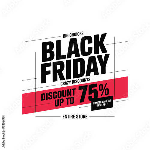Black Friday 75% Off Sale Banner with Limited Quantity - Big Choices and Crazy Discounts