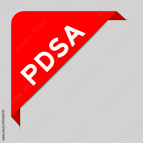 Red color of corner label banner with word PDSA (Abbreviation of plan do study act) on gray background