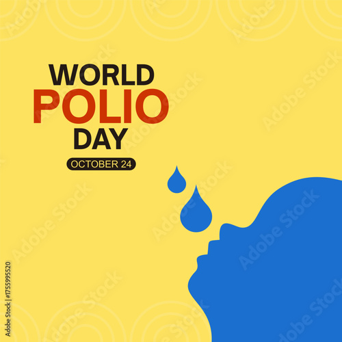 Poster design for World Polio Day celebrated on October 24, featuring a blue silhouette of a child receiving polio vaccine drops on a bright yellow background.