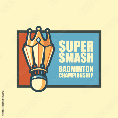 Badminton Championship Retro Logo Template with Shuttlecock and Crown Illustration