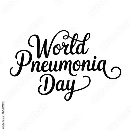 World pneumonia day handwritten calligraphy celebrating awareness and prevention of lung disease