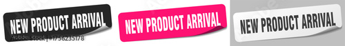 new product arrival sticker. new product arrival sticker set on white background