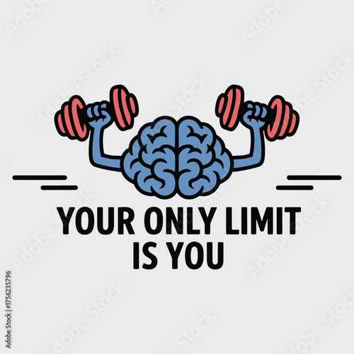 Your Only Limit Is You Brain Dumbbell Workout Gym Motivational T Shirt Design