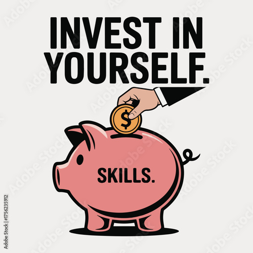 Invest in Yourself Skills Piggy Bank Money Motivation Typography T Shirt Design