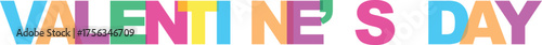 Valentine's day multicolored text with a bright and cheerful holiday celebration vibe