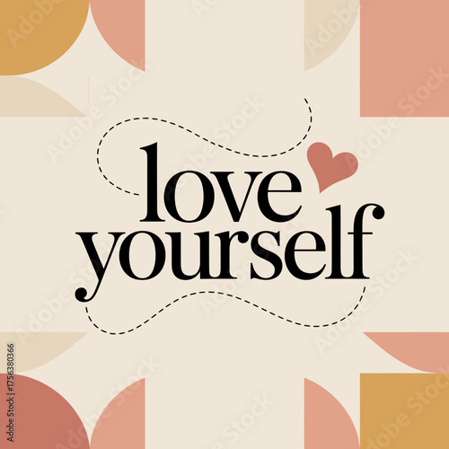 Empowering affirmation 'love yourself' in elegant typography with abstract shapes and heart accent for positive messaging and self-care designs vector