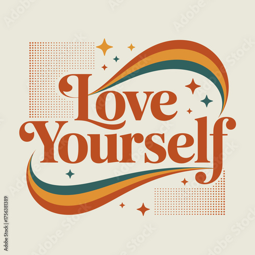 Empowering retro rainbow "love yourself" text design with stars and dots for positive affirmation and self-care themes vector