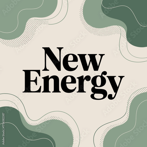 Modern new energy text design with organic green abstract shapes and beige background for digital marketing and branding vector