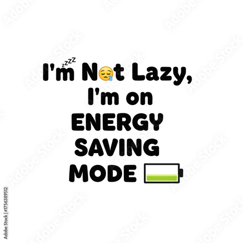 Vector art of im not lazy, im on energy saving mode