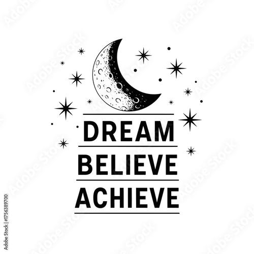 Vector art of dream believe achieve with moon and stars