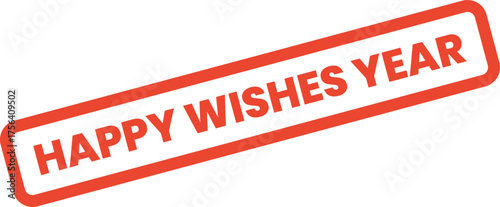 A bold red rectangular stamp featuring the festive message Happy Wishes Year for greetings