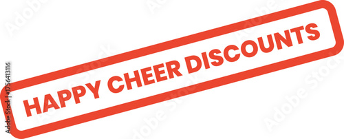 Vibrant red Happy Cheer Discounts stamp for advertising attractive price reductions and promotions